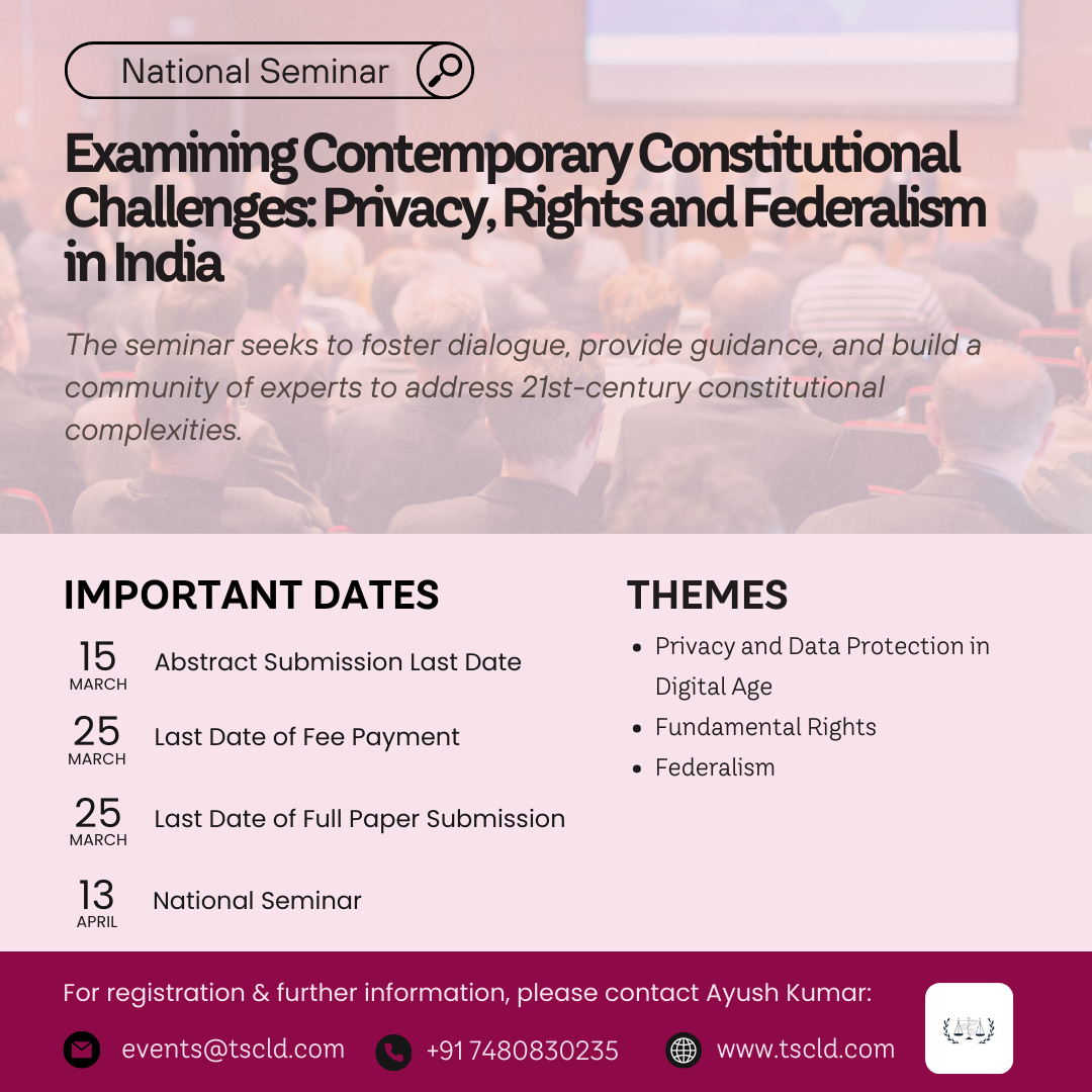 National Seminar on Examining Contemporary Constitutional Challenges Privacy, Rights and Federalism in India